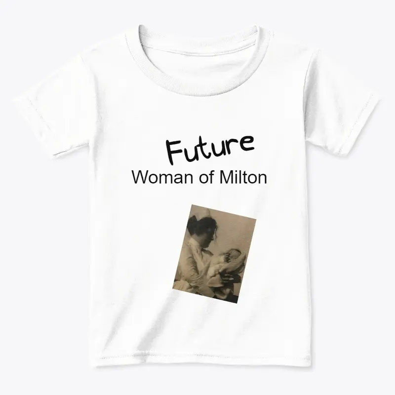 Toddler Shirt Women of Milton 